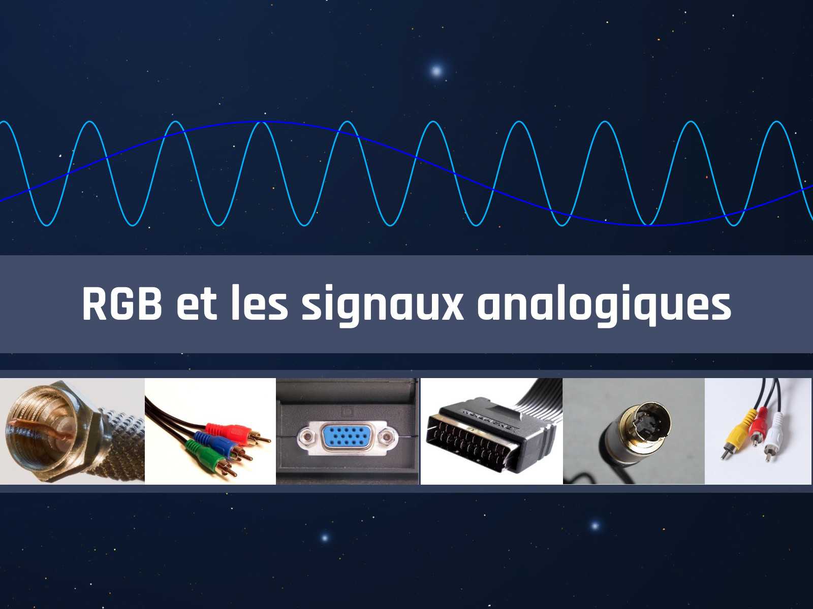 Les signaux analogiques, le RGB et Recalbox