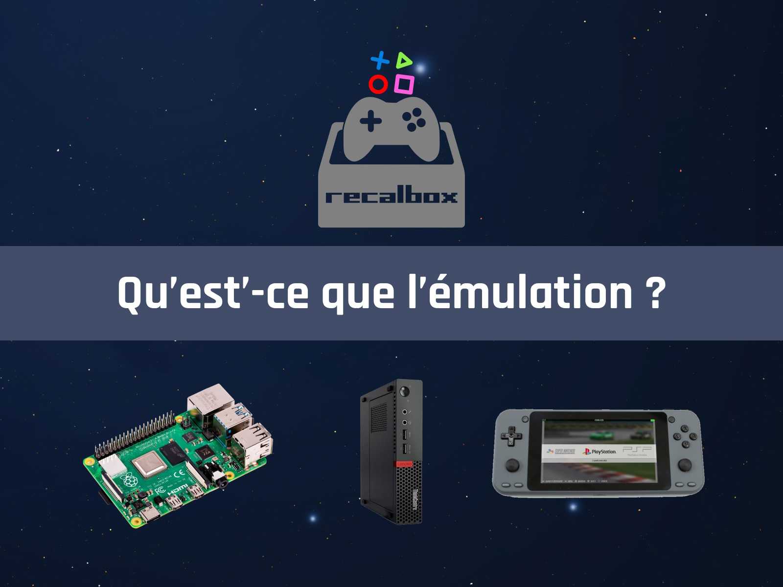 Qu’est-ce que l’émulation ?