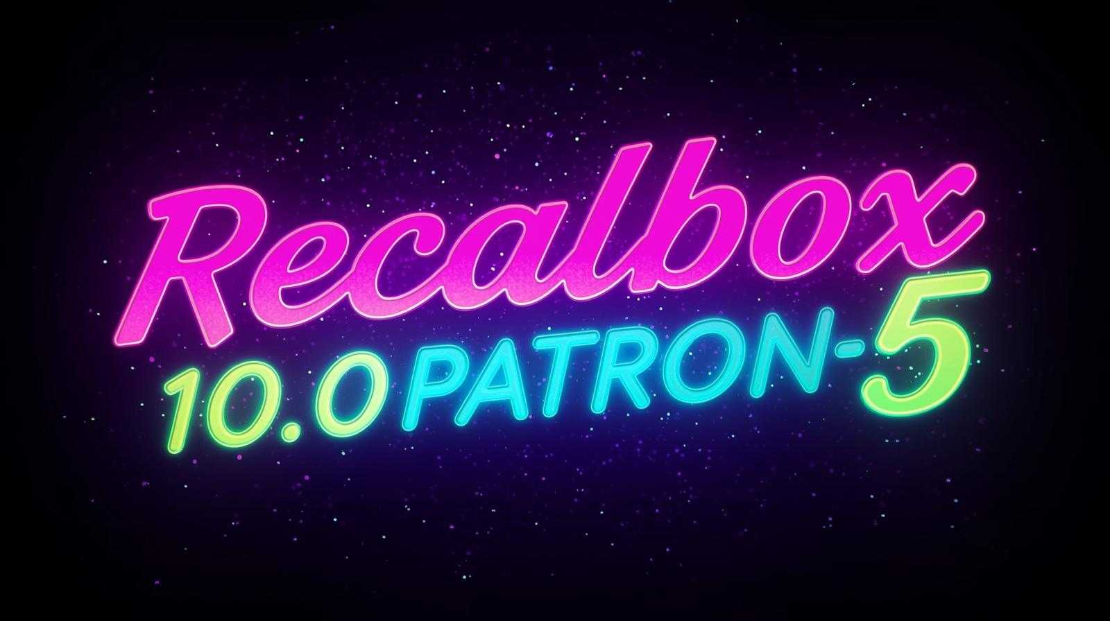 Recalbox V 10.0-Patron-5.4 est déployée pour nos Patrons