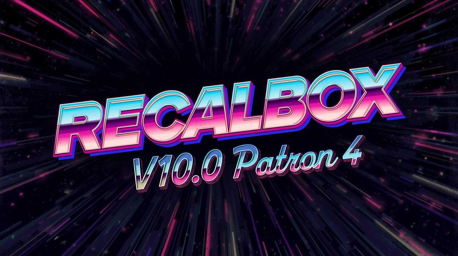 Recalbox 10.0-Patron-4 is now available for our Patrons